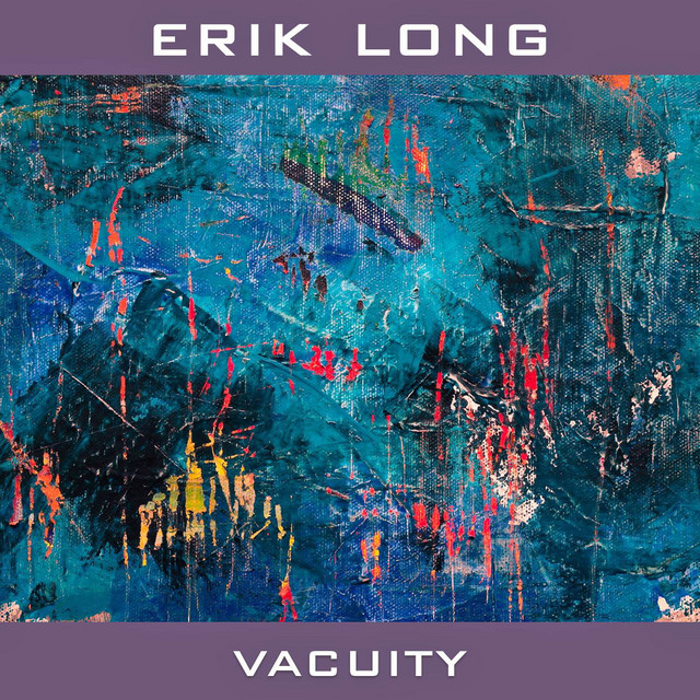 Vacuity Album by Erik Long Spotify