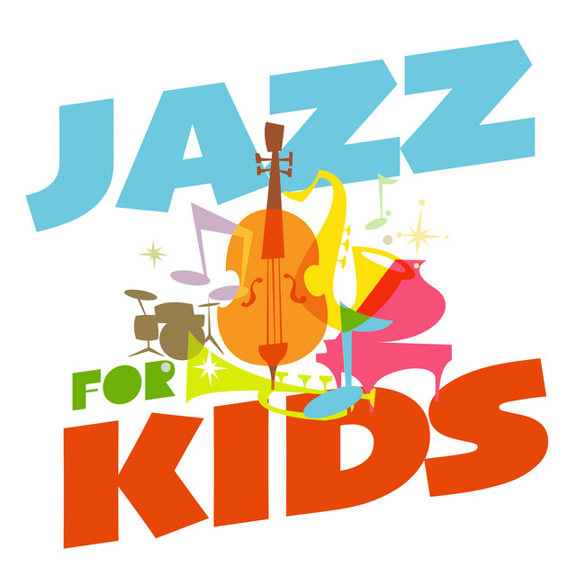 Jazz for Kids Compilation by Various Artists Spotify