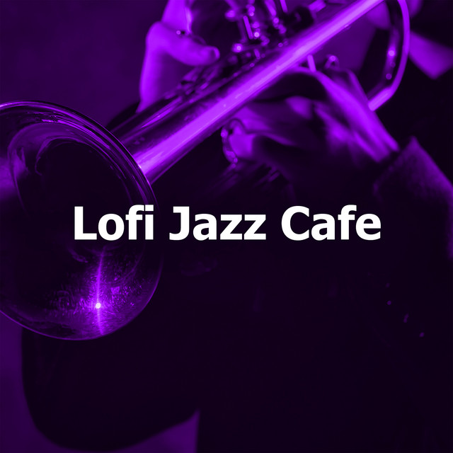 Lofi Jazz Cafe Album by LoFi Jazz Spotify