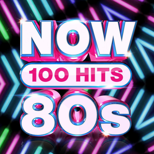 NOW 100 Hits 80s Compilation by Various Artists Spotify