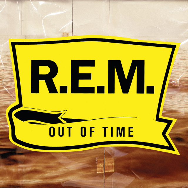 Out Of Time (25th Anniversary Edition) Album by R.E.M. Spotify