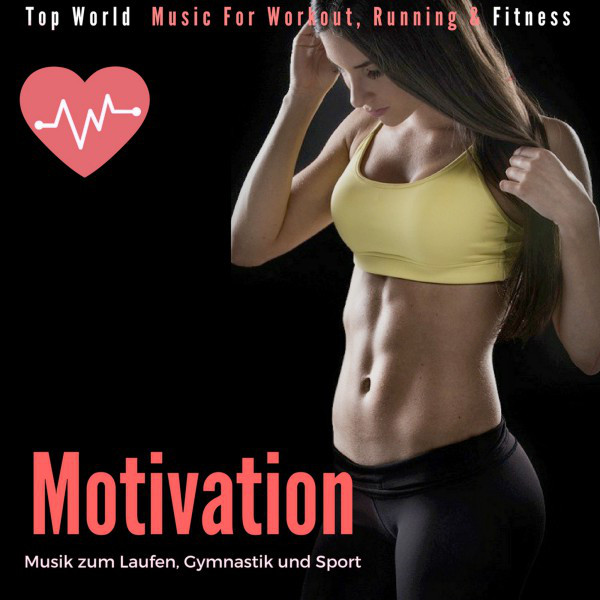 Motivation Musik zum Laufen, Gymnastik und Sport (Top World Music for