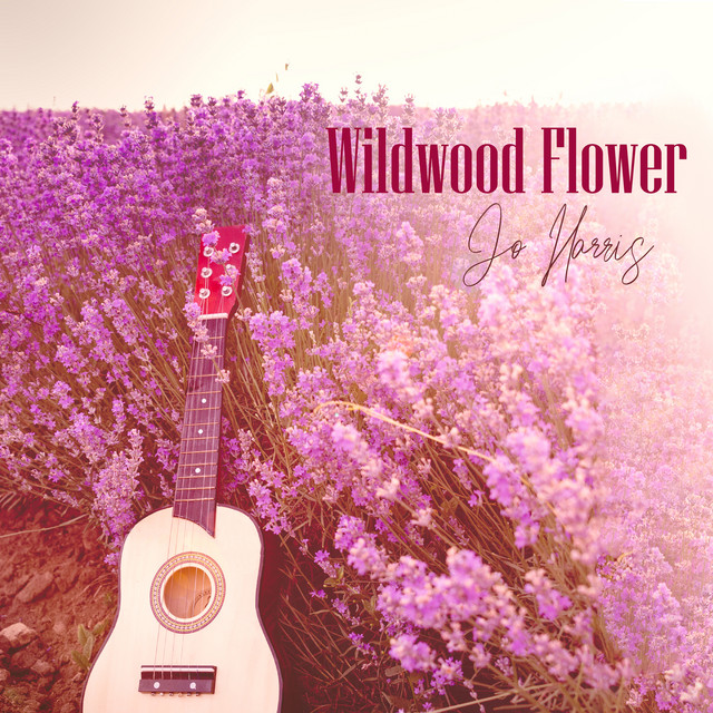 Wildwood Flower Album by Jo Harris Spotify