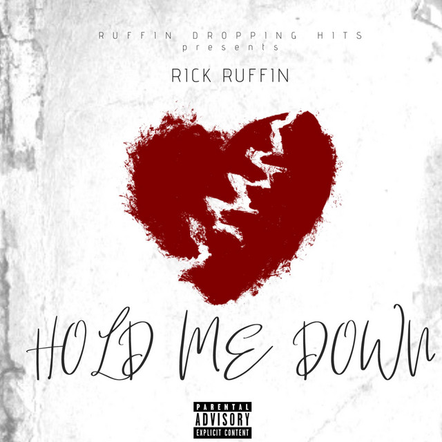 HOLD ME DOWN song and lyrics by Rick Ruffin Spotify