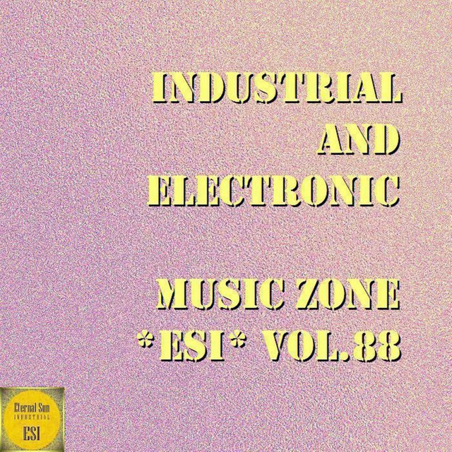Industrial & Electronic Music Zone Esi, Vol. 88 Album by Extazzzers