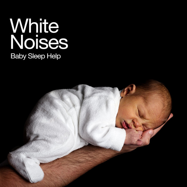 White Noises Baby Sleep Help Album by White Noise Babies Spotify