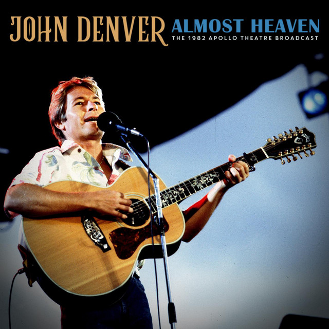 Almost Heaven (Live 1982) Album by John Denver Spotify