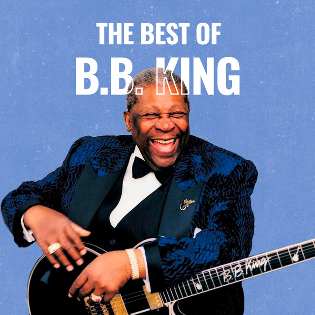 The Best of B.B. King Compilation by B.B. King Spotify