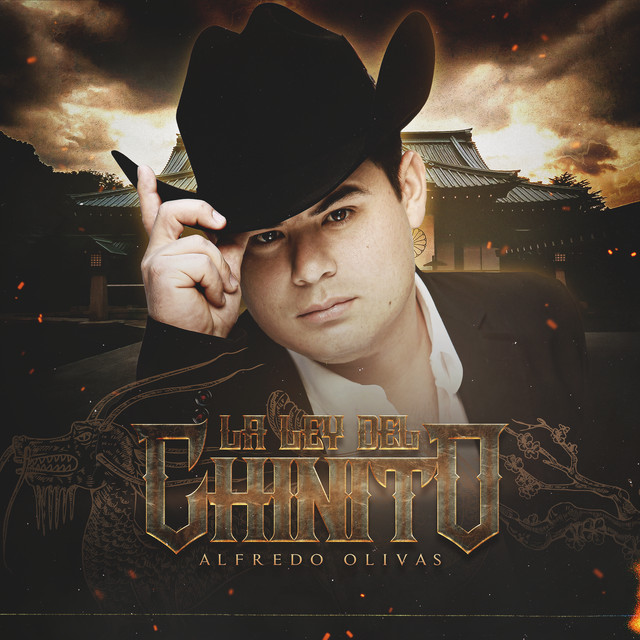 La Ley Del Chinito Single by Alfredo Olivas Spotify