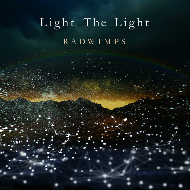 Light The Light song and lyrics by RADWIMPS Spotify