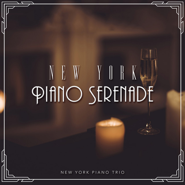 New York Piano Serenade Album by New York Piano Trio Spotify