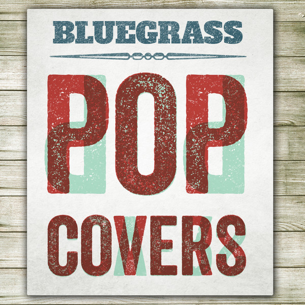Bluegrass Pop Covers Compilation by Various Artists Spotify
