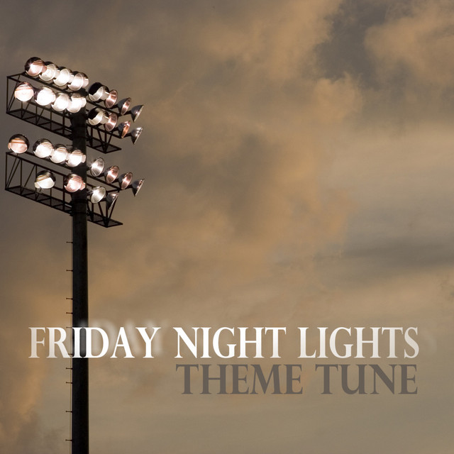 Friday Night Lights Theme Tune Single by London Music Works Spotify