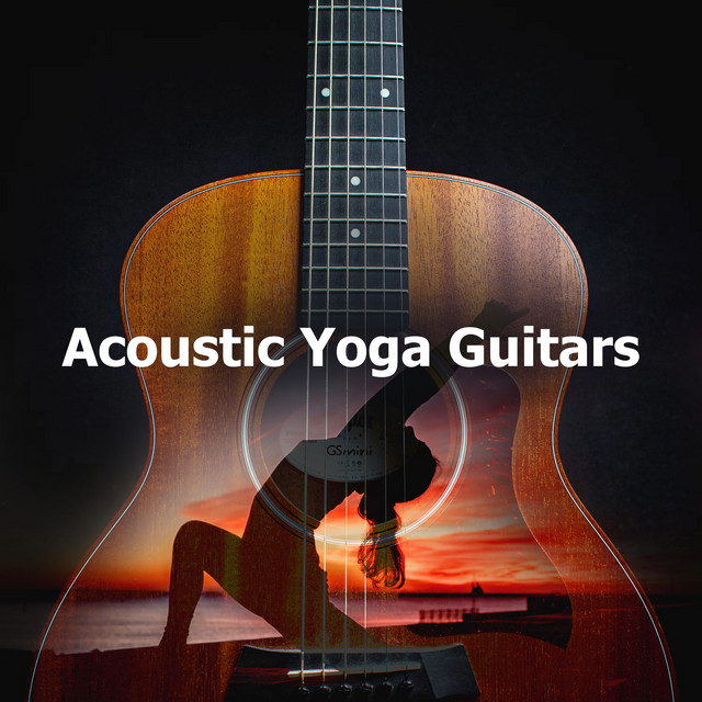 Acoustic Yoga Guitars Album by Acoustic Yoga Spotify