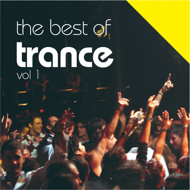 The Best Of Trance Compilation by Various Artists Spotify