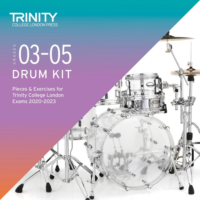 Spring 2023 Grades Grades 3-5 Drum Kit Pieces & Exercises For Trinity College London Exams 2020-2023 - Compilation By Various Artists | Spotify