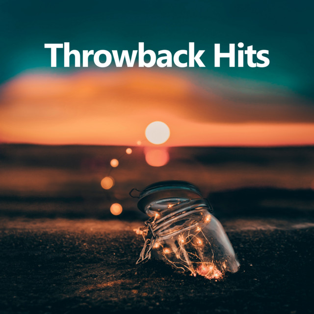 Throwback Hits Compilation by Various Artists Spotify