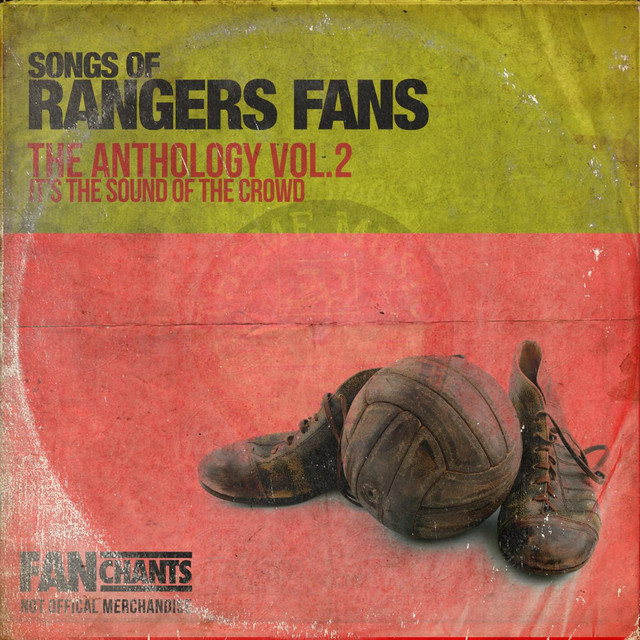 Rangers Fans Anthology II (Real Gers Fans Football Songs) 2nd Edition