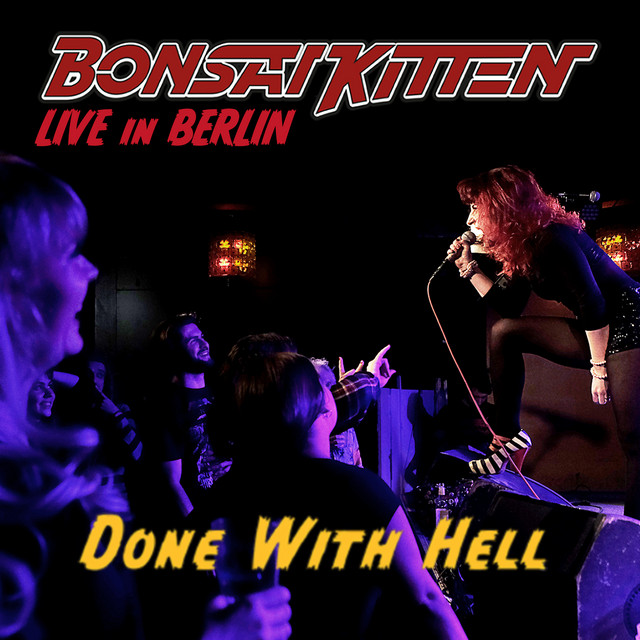 Done with Hell In Berlin (Live) Single by BONSAI KITTEN Spotify