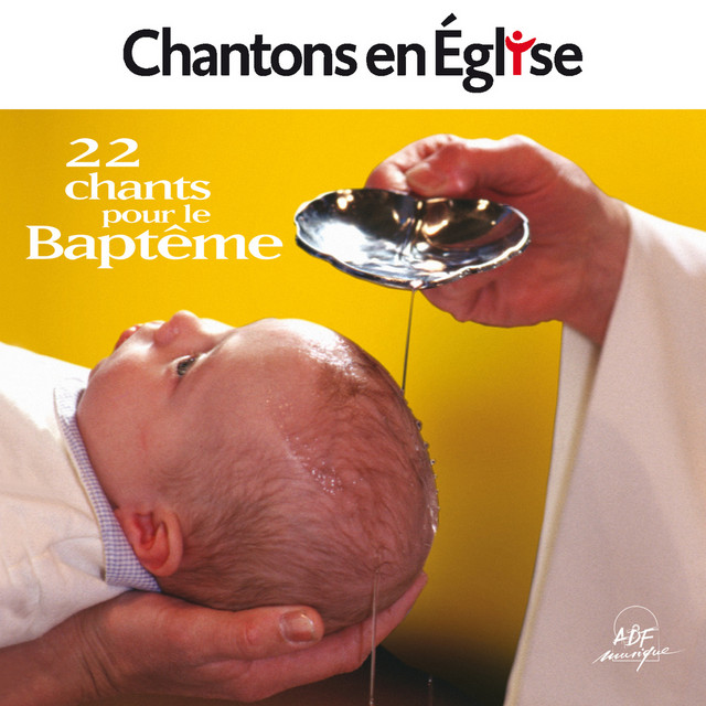 Chantons en Église 22 chants pour le baptême Compilation by Various Artists Spotify