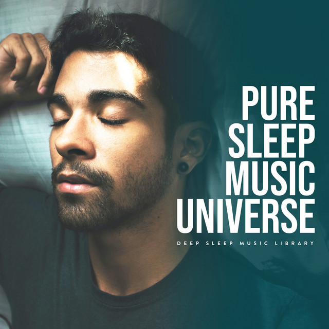 Pure Sleep Music Universe Album by Deep Sleep Music Library Spotify