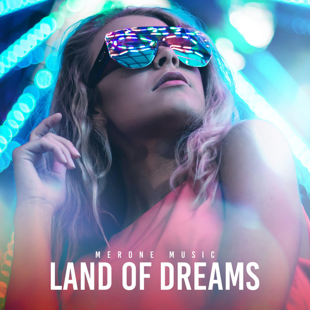 Land of Dreams Single by MerOne Music Spotify
