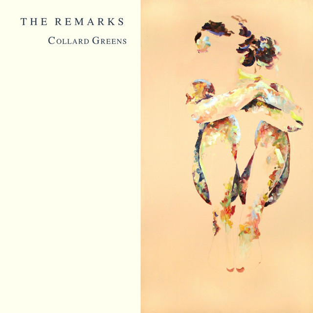 Collard Greens Single by The Remarks Spotify