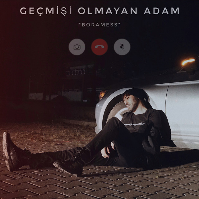 Geçmişi Olmayan Adam song by Boramess Spotify