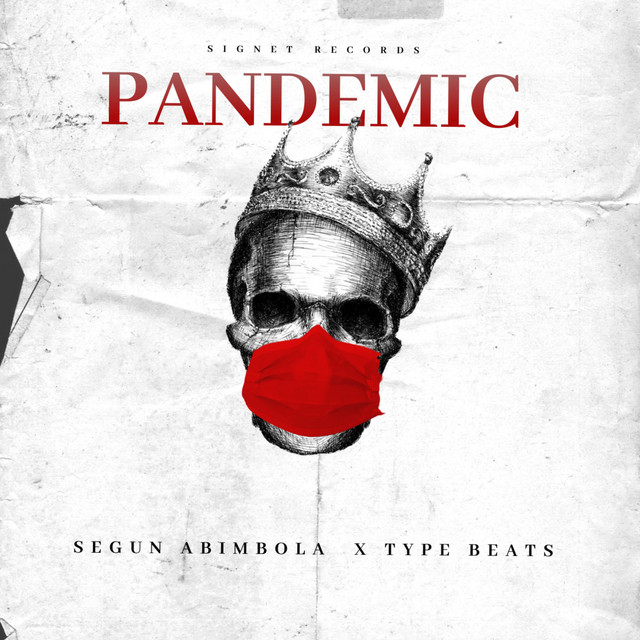 Pandemic song and lyrics by Segun Abimbola, Type Beats Spotify