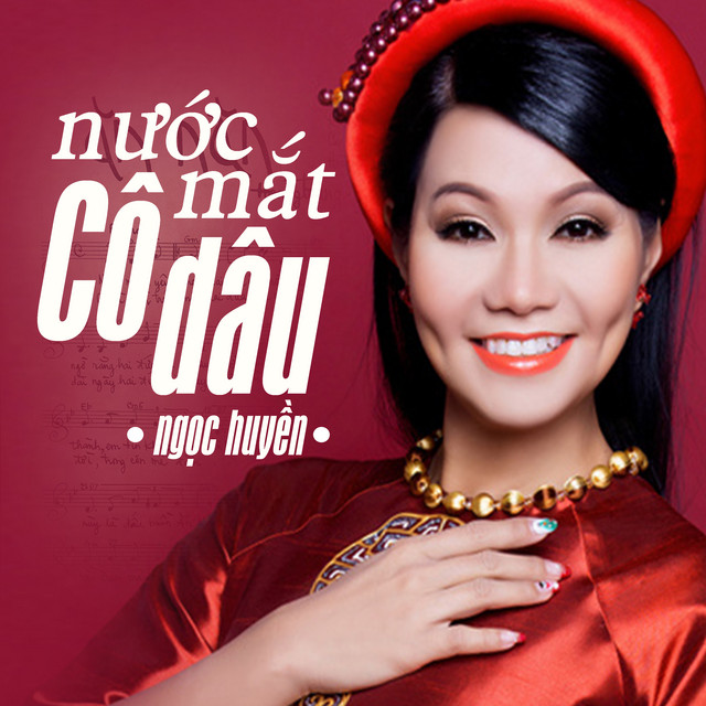 Nước Mắt Cô Dâu Album by Ngọc Huyền Spotify