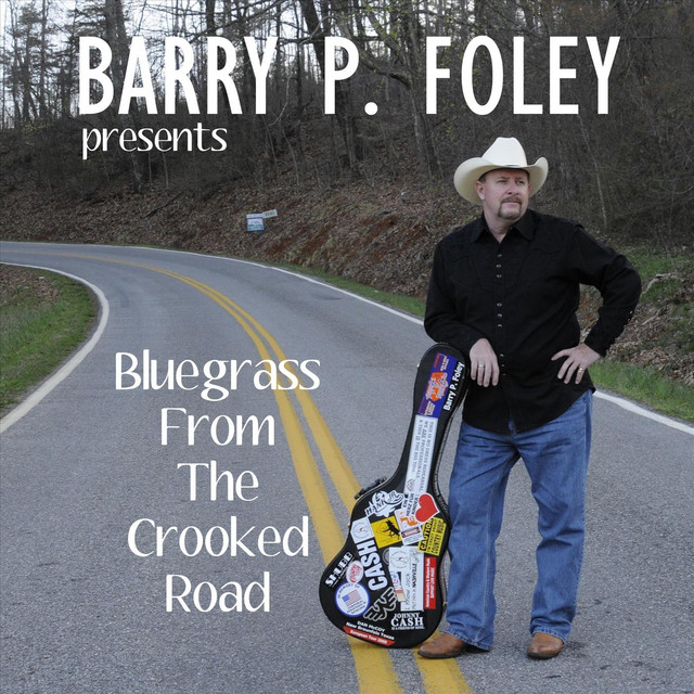 Bluegrass from the Crooked Road Album by Barry P. Foley Spotify