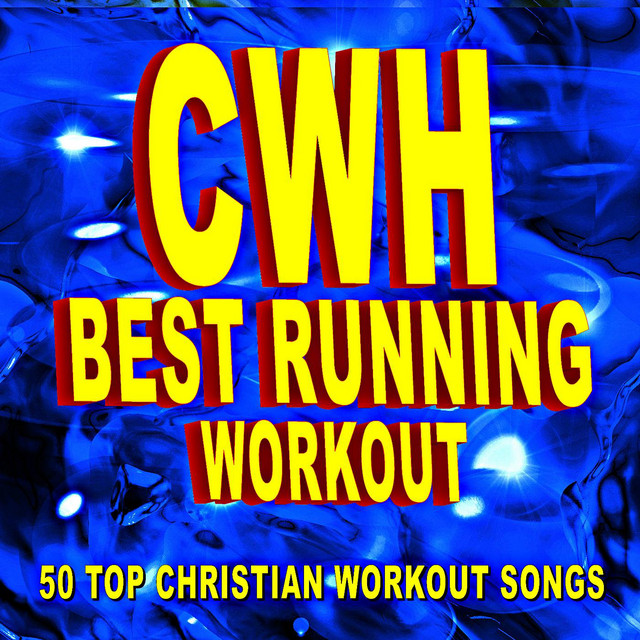 Christian Workout Hits Best Running Workout 50 Top Christian