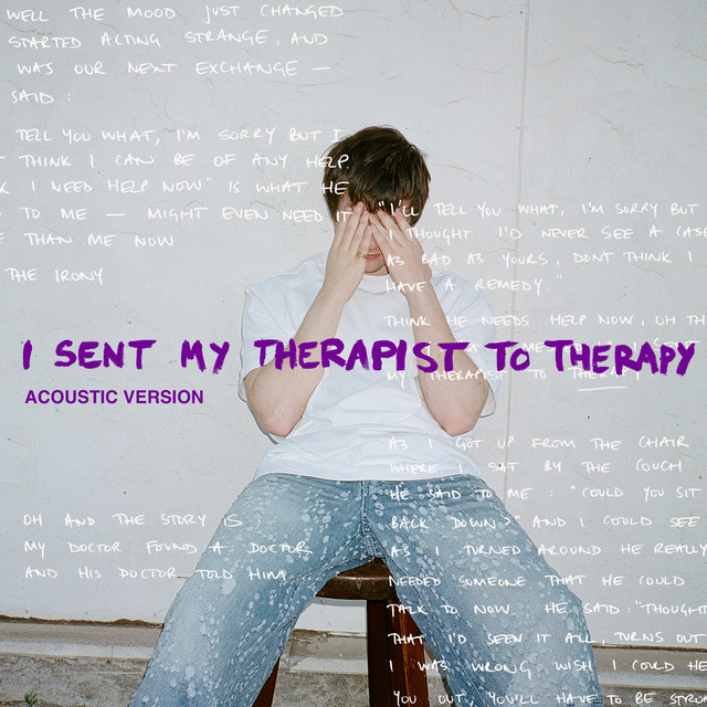 I Sent My Therapist To Therapy song and lyrics by Alec Benjamin Spotify