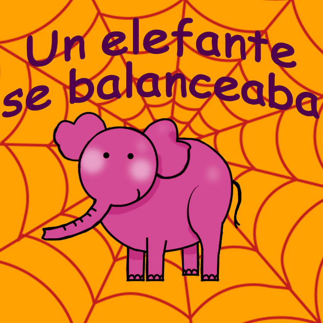 Un Elefante Se Balanceaba Single by Canciones Infantiles, Canciones