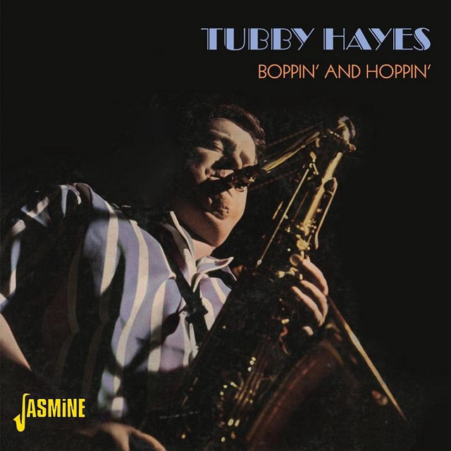 Boppin's And Hoppin', a song by Tubby Hayes on Spotify