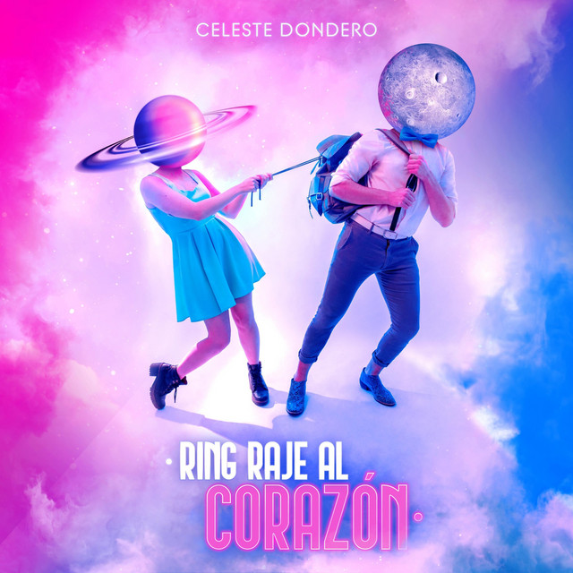 Ring Raje al Corazón Single by Celeste Dondero Spotify