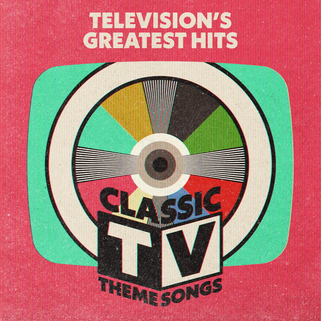 Television's Greatest Hits Classic TV Theme Songs Compilation by