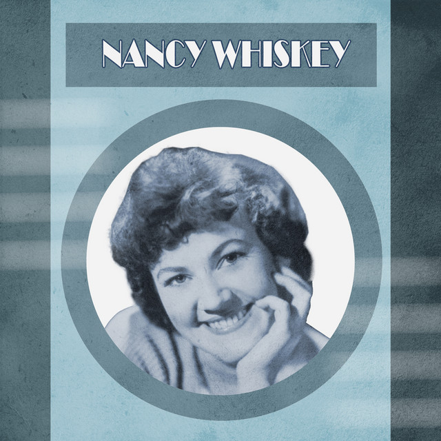 Presenting Nancy Whiskey Album by Nancy Whiskey Spotify