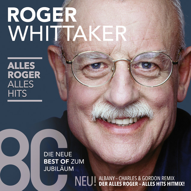 Alles Roger Alles Hits Compilation by Roger Whittaker Spotify