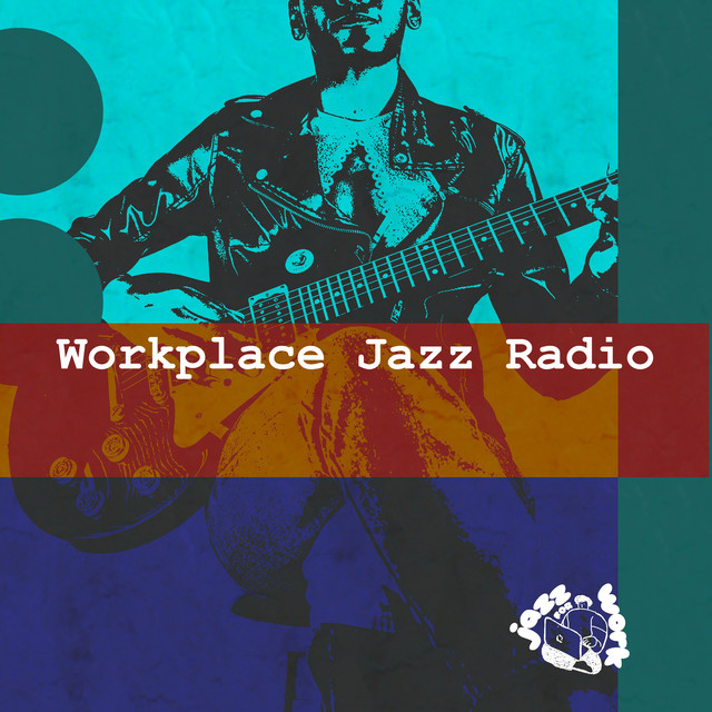Workplace Jazz Radio Album by Jazz for Work Spotify