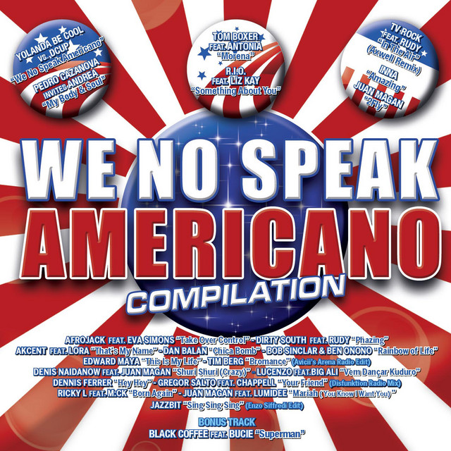 We No Speak Americano Compilation by Various Artists Spotify