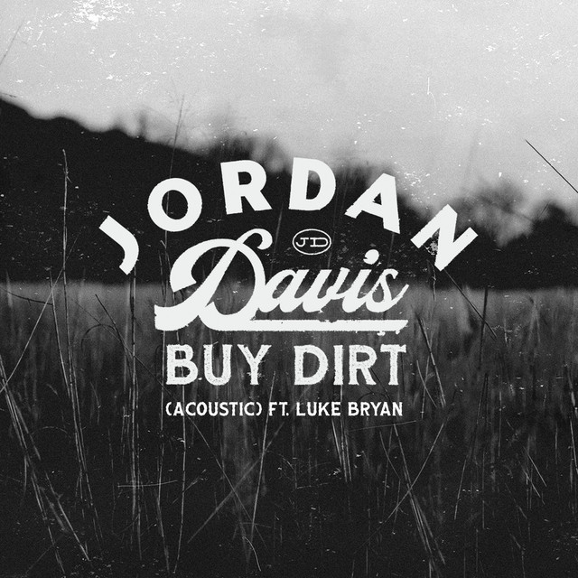 Buy Dirt (Acoustic) Single by Jordan Davis Spotify