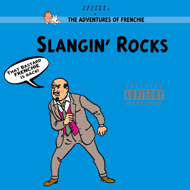 SLANGIN' ROCKS Single by 1400Frenchie Spotify