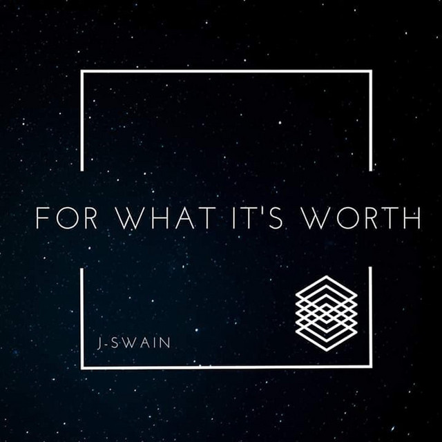 For What It's Worth Album by JSwain Spotify