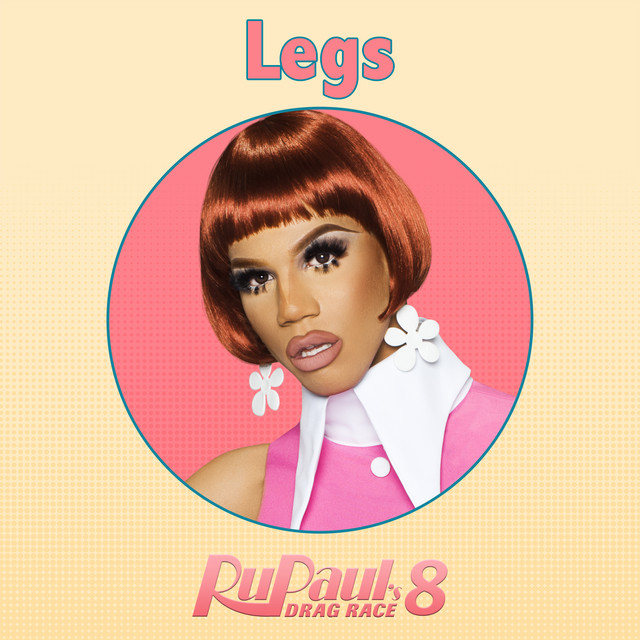 Legs (From "RuPaul's Drag Race 8") song and lyrics by Lucian Piane