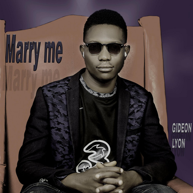 Marry me Single by Gideon Lyon Spotify