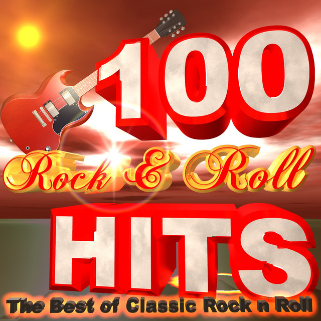 100 Rock & Roll Hits The Best of Classic Rock n Roll Compilation by
