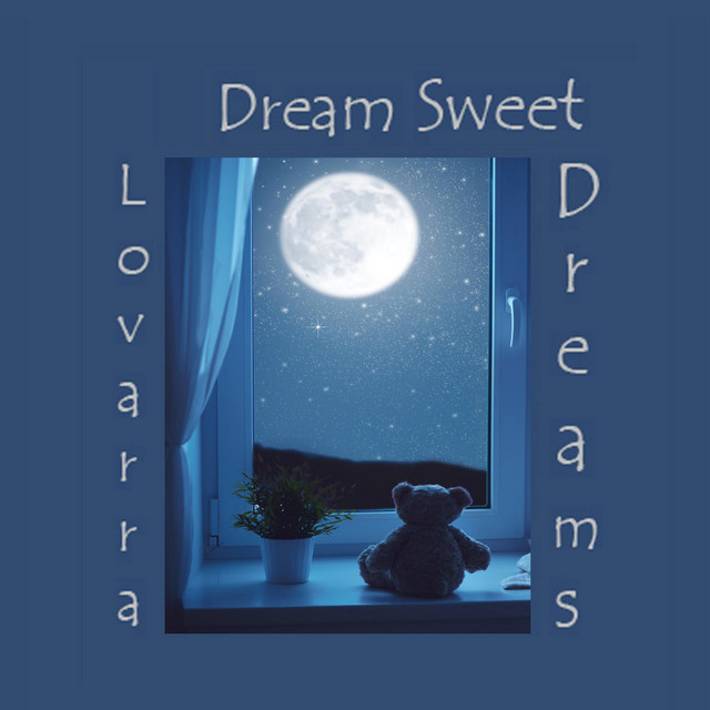 Dream Sweet Dreams Single by Lovarra Spotify