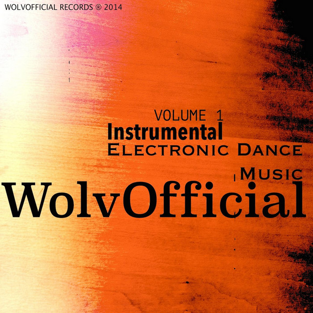 Vol. 1 Instrumental Electronic Dance Music Album by Wolvofficial