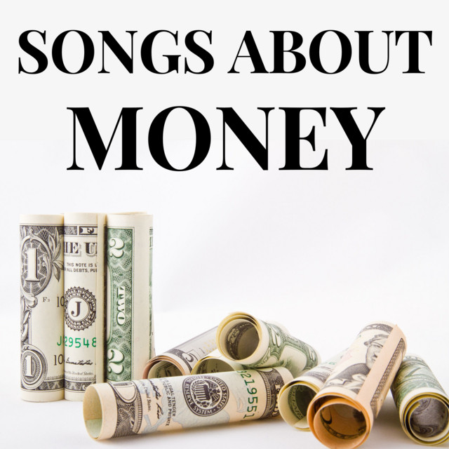 Songs About Money Compilation by Various Artists Spotify